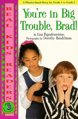 Youre in Big Trouble, Brad, Level 3 (Real Kids Readers) - Lisa Papademetriou