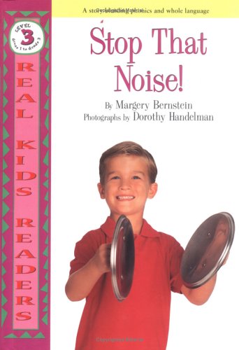 Stock image for Stop That Noise! (Real Kids Readers. Level 3) for sale by D&D Galleries - ABAA