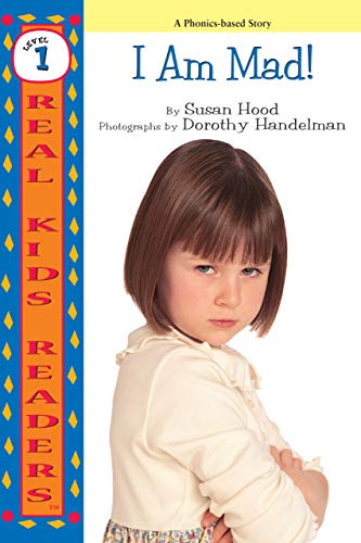 I Am Mad! (Real Kids Readers -- Level 1) - Hood, Susan