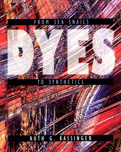 Stock image for Dyes : From Sea Snails to Synthetics for sale by Better World Books: West