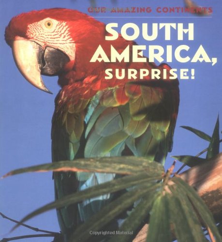 Beispielbild fr South America, Surprise! zum Verkauf von Better World Books