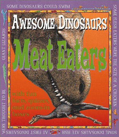 Meat Eaters (Awesome Dinosaurs) (9780761321583) by Benton, M. J.