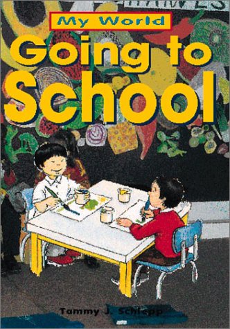 Stock image for Going To School (My World) for sale by dsmbooks