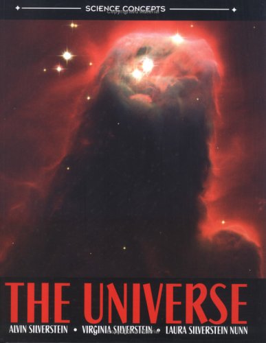 The Universe (Science Concepts) (9780761322559) by Alvin Silverstein; Virginia Silverstein; Laura Silverstein Nunn