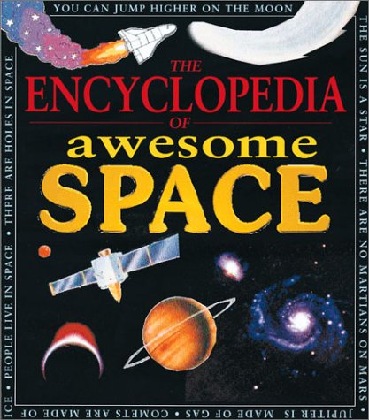 Stock image for The Encyclopedia of Awesome Space (Awesome Encyclopedias) for sale by Hippo Books