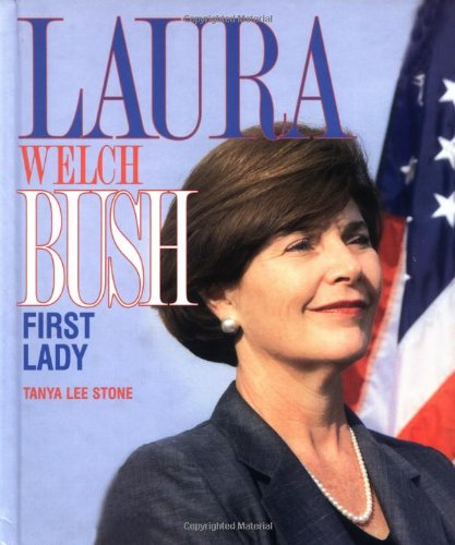 9780761323044: Laura Welch Bush: First Lady