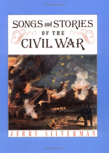 Beispielbild fr Songs and Stories of the Civil War zum Verkauf von Better World Books
