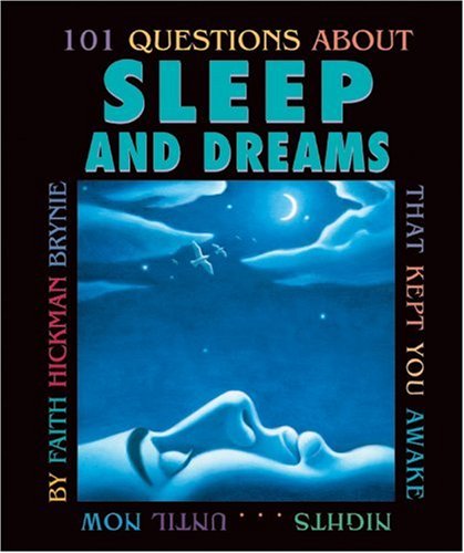 Stock image for 101 Questions about Sleep and Dreams : That Kept You Awake Nights. until Now for sale by Better World Books: West