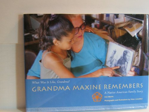 Stock image for Grandma Maxine Remembers: A Native American Family Story (What Was It Like, Grandma) for sale by HPB-Diamond