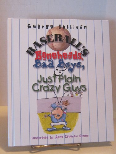 Beispielbild fr Baseball's Boneheads, Bad Boys & Just Plain Crazy Guys zum Verkauf von SecondSale