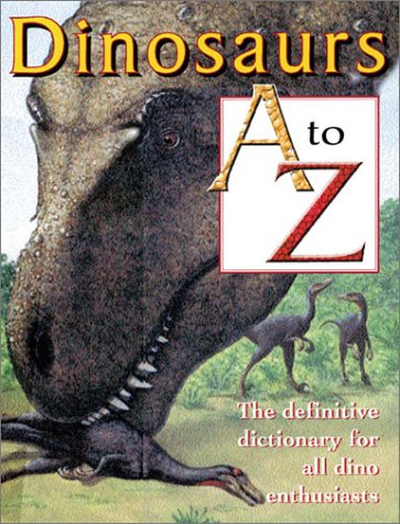 Dinosaurs A to Z (Single Titles) (9780761323396) by Pipe, Jim