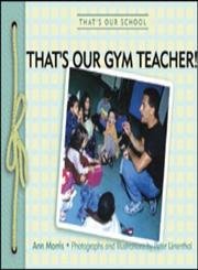 Beispielbild fr That's Our Gym Teacher! zum Verkauf von Better World Books