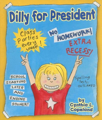 Beispielbild fr Dilly for President zum Verkauf von Better World Books