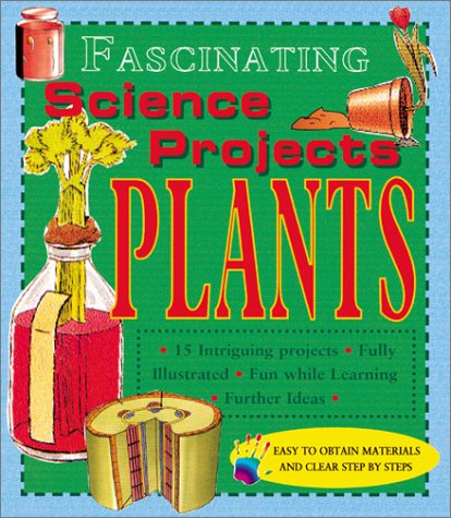 9780761324546: Plants (Fascinating Science Projects)