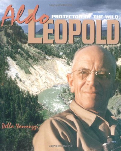 Stock image for Aldo Leopold : Protector of the Wild for sale by Better World Books
