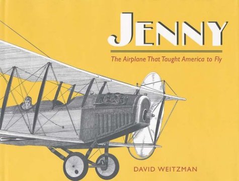 Imagen de archivo de Jenny : The Airplane That Taught America to Fly a la venta por Better World Books