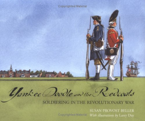 Beispielbild fr Yankee Doodle and the Redcoats : Soldiering in the Revolutionary War zum Verkauf von Better World Books