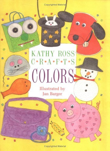 Beispielbild fr Kathy Ross Crafts Colors (Learning is Fun !) zum Verkauf von FCD Books & More