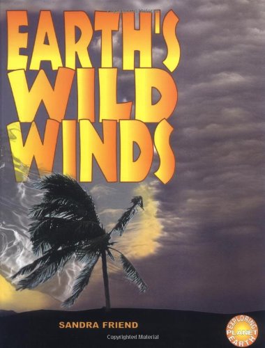 Stock image for Earth's Wild Winds (Exploring Planet Earth) for sale by SecondSale