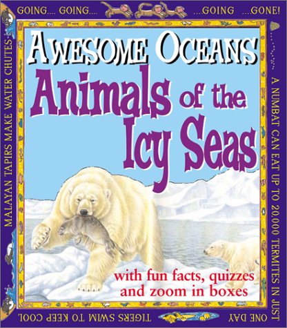 9780761327509: Animals of the Icy Seas (Awesome Oceans)