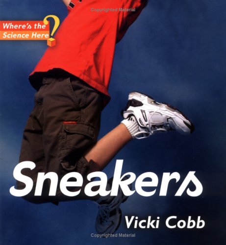 Stock image for Sneakers: Where's the Science, Here? for sale by Bestsellersuk