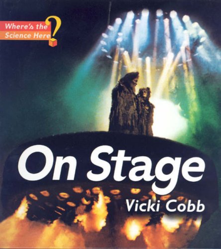 Imagen de archivo de On Stage (Where's the Science, Here?) a la venta por Bestsellersuk