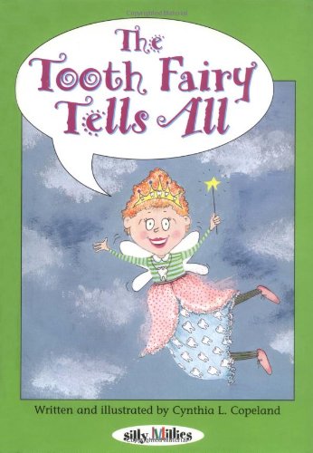 Beispielbild fr The Tooth Fairy Tells All zum Verkauf von Better World Books
