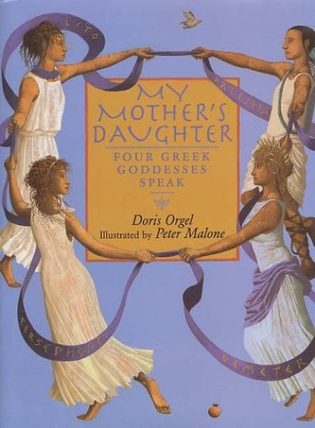 9780761328087: My Mother's Daughter: Four Greek Goddesses Speak (Single Titles)