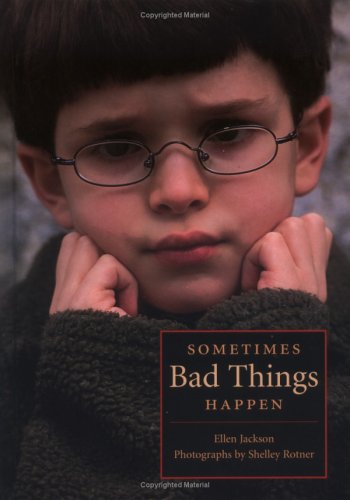 Sometimes Bad Things Happen (9780761328100) by Jackson, Ellen B.