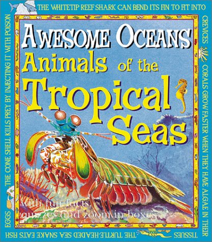Stock image for Animals Of The Tropical Sea (Awesome Oceans) for sale by Hippo Books