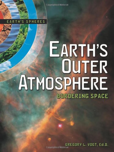 9780761328421: Earth's Outer Atmosphere: Bordering Space (Earth's Spheres)
