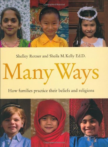 9780761328735: Many Ways: How Families Practice Their Beliefs And Religions