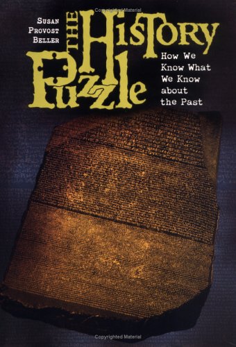 Imagen de archivo de The History Puzzle : How We Know What We Know about the Past a la venta por Better World Books: West