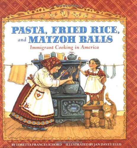 Beispielbild fr Pasta, Fried Rice, and Matzoh Balls : Immigrant Cooking in America zum Verkauf von Better World Books