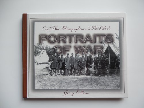 Imagen de archivo de Portraits of War : Civil War Photographers and Their Work a la venta por Better World Books: West