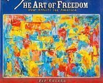 Beispielbild fr The Art of Freedom, How Artists See America zum Verkauf von Better World Books