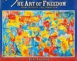 Imagen de archivo de The Art of Freedom, How Artists See America a la venta por HPB-Emerald