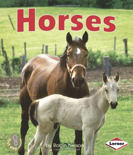 Horses (First Step Nonfiction) (9780761340584) by Nelson, Robin