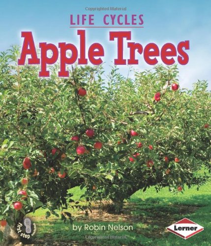 Apple Trees (First Step Nonfiction) (9780761340713) by Nelson, Robin