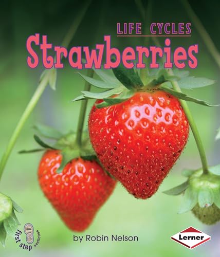 Beispielbild fr Strawberries (First Step Nonfiction    Plant Life Cycles) zum Verkauf von BooksRun