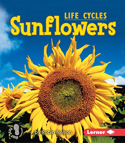 Beispielbild fr Sunflowers (First Step Nonfiction ? Plant Life Cycles) zum Verkauf von Wonder Book
