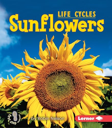 Stock image for Sunflowers (First Step Nonfiction ? Plant Life Cycles) for sale by Wonder Book