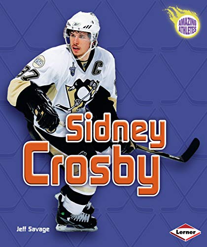 Sidney Crosby (Amazing Athletes) (9780761341390) by Savage, Jeff