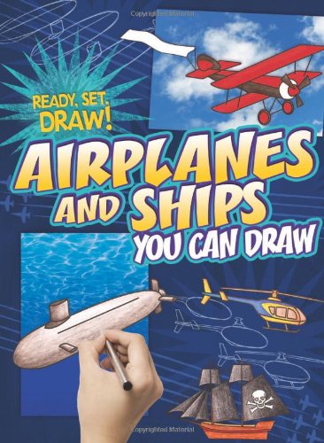 Stock image for Airplanes and Ships You Can Draw for sale by ThriftBooks-Dallas