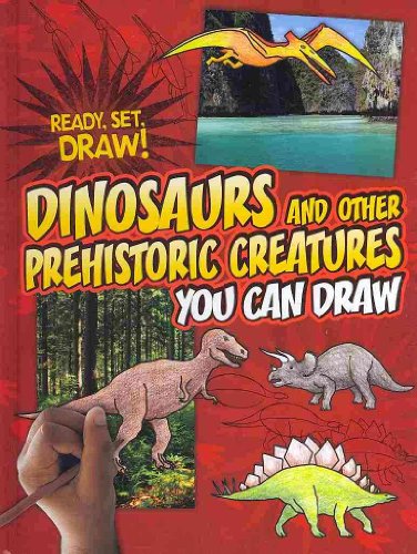 9780761341697: Dinosaurs and Other Prehistoric Creatures You Can Draw (Ready, Set, Draw!)