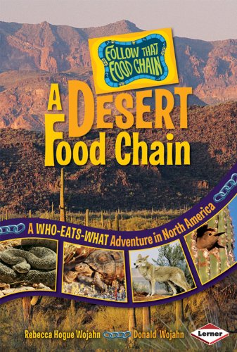 Imagen de archivo de A Desert Food Chain: A Who-eats-what Adventure in North America (Follo a la venta por Hawking Books