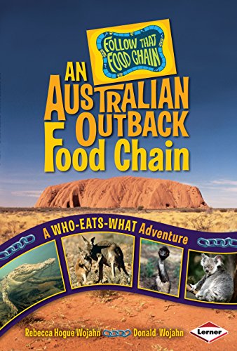 Imagen de archivo de An Australian Outback Food Chain : A Who-Eats-What Adventure a la venta por Better World Books