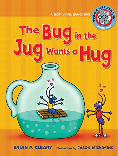 Beispielbild fr The Bug in the Jug Wants a Hug: A Short Vowel Sounds Book (Sounds Like Reading ®) zum Verkauf von ZBK Books