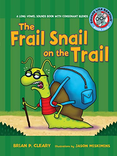 Beispielbild fr 4 the Frail Snail on the Trail: A Long Vowel Sounds Book with Consonant Blends zum Verkauf von ThriftBooks-Dallas