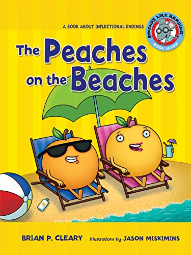 Beispielbild fr The Peaches on the Beaches: A Book about Inflectional Endings (Sounds Like Reading ®) zum Verkauf von ZBK Books